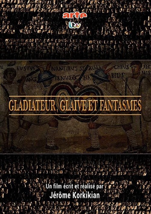 Gladiateur, glaive et fantasmes